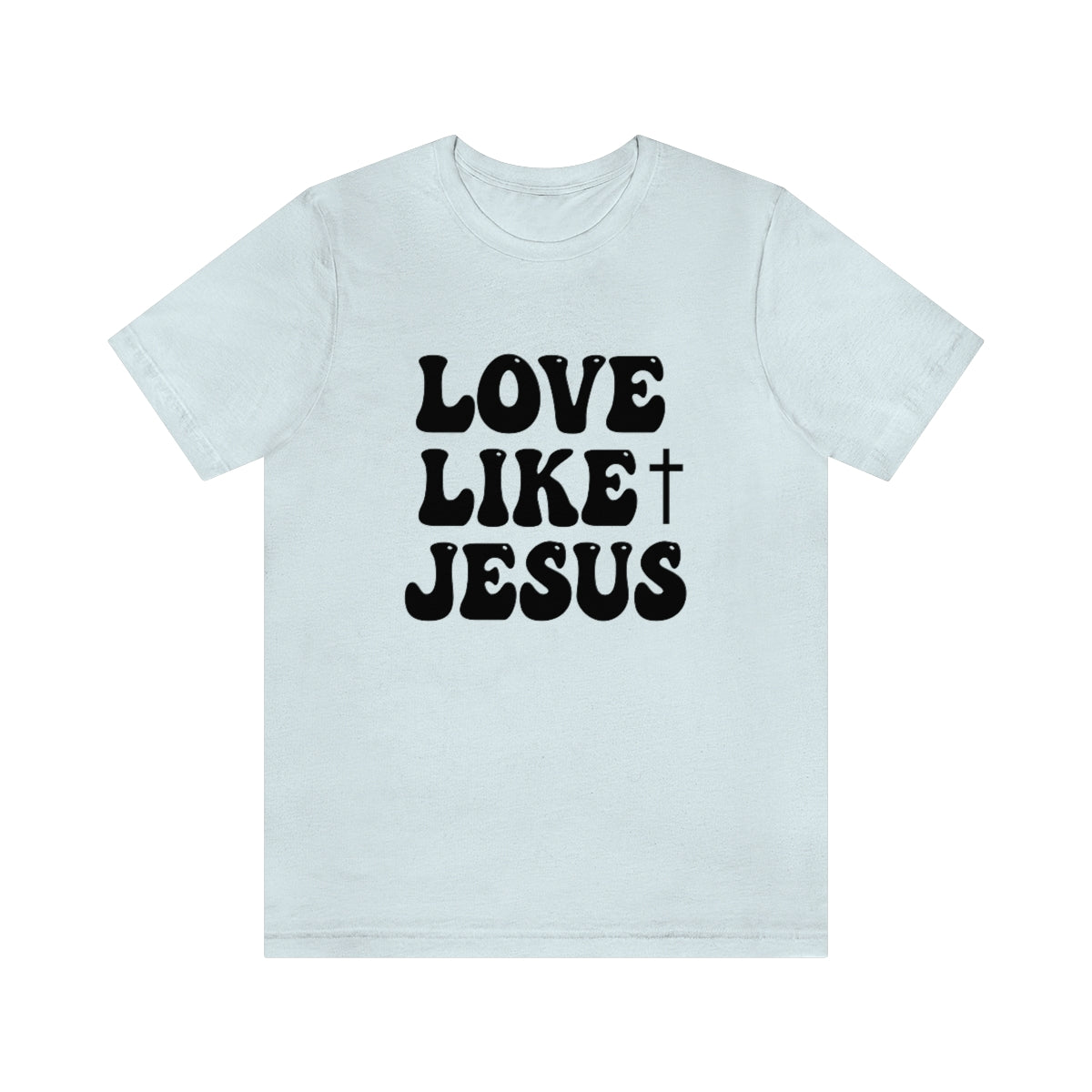 Love Like Jesus Tee