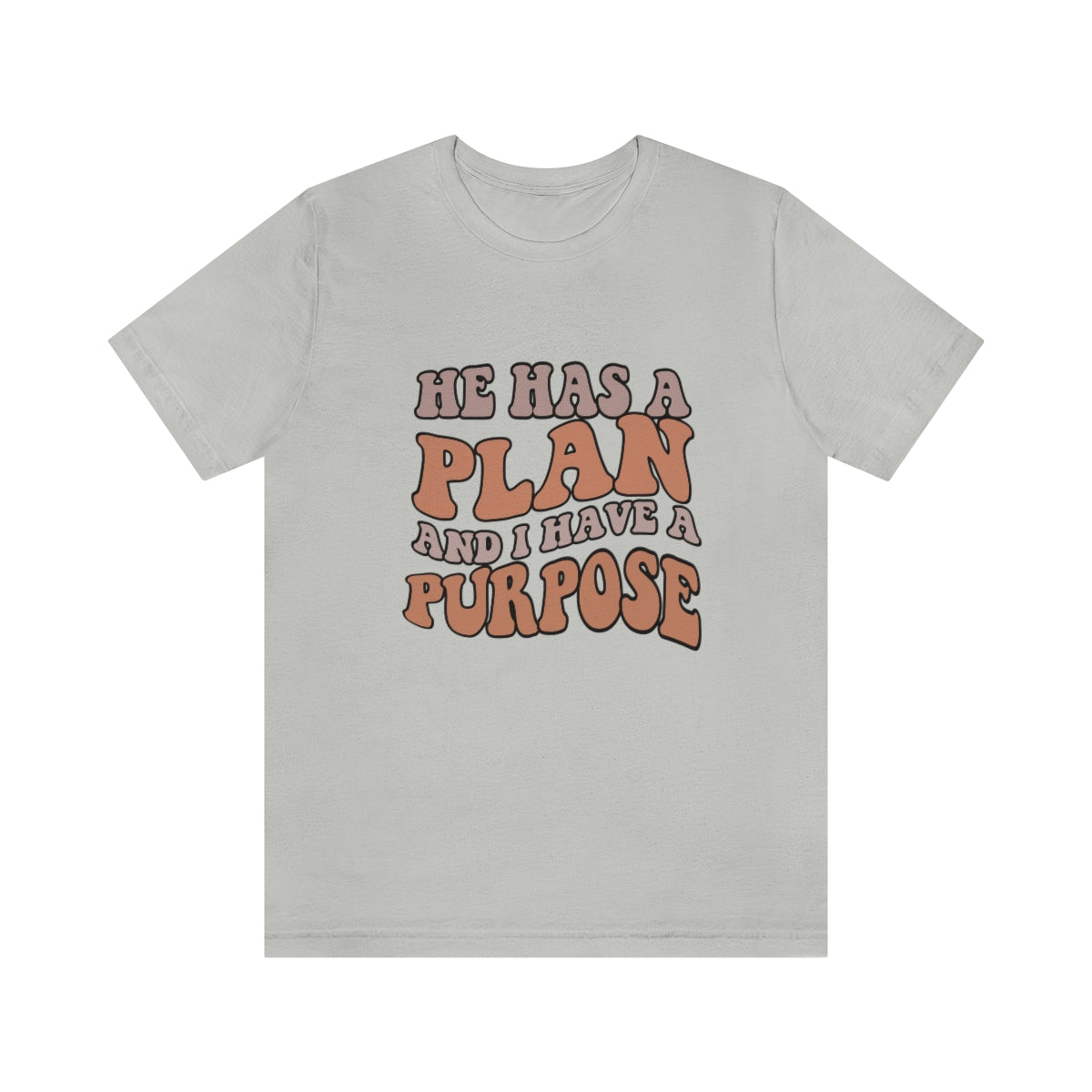 He Has A Plan Tee