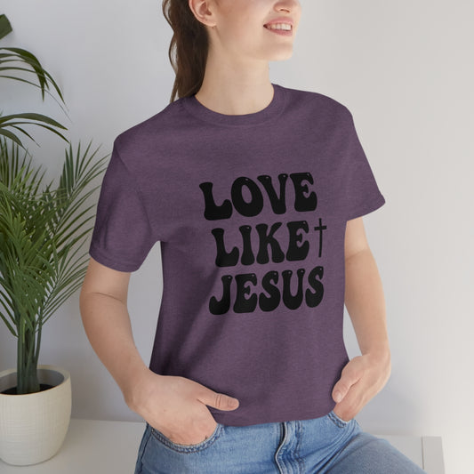 Love Like Jesus Tee