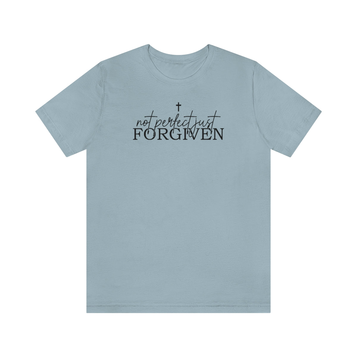 Not Perfect Just Forgiven Tee