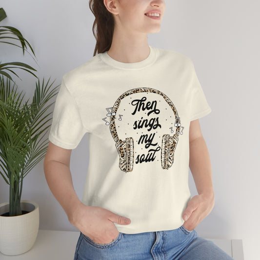 Then sings my Soul Tee