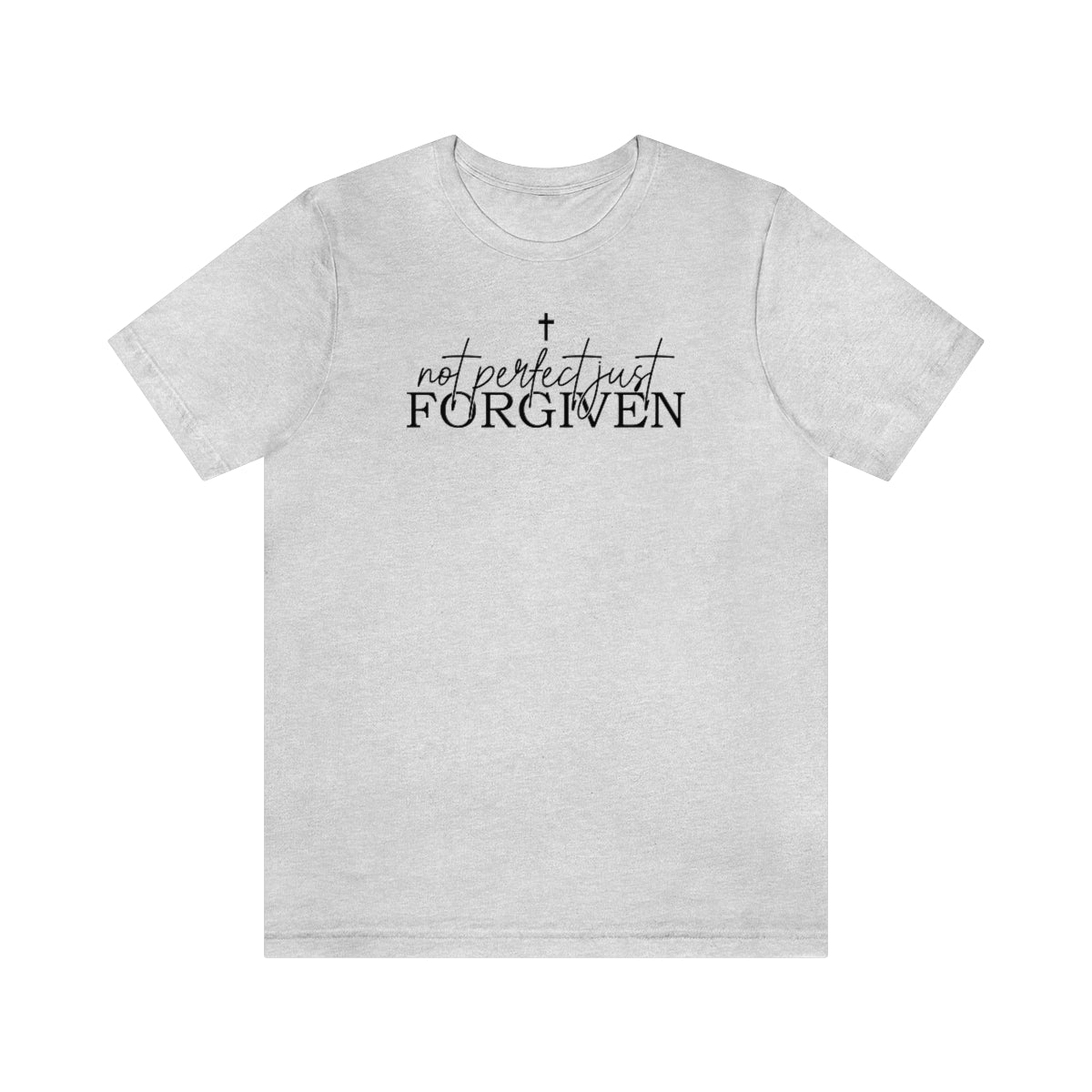 Not Perfect Just Forgiven Tee