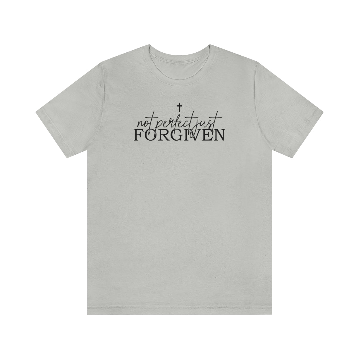 Not Perfect Just Forgiven Tee