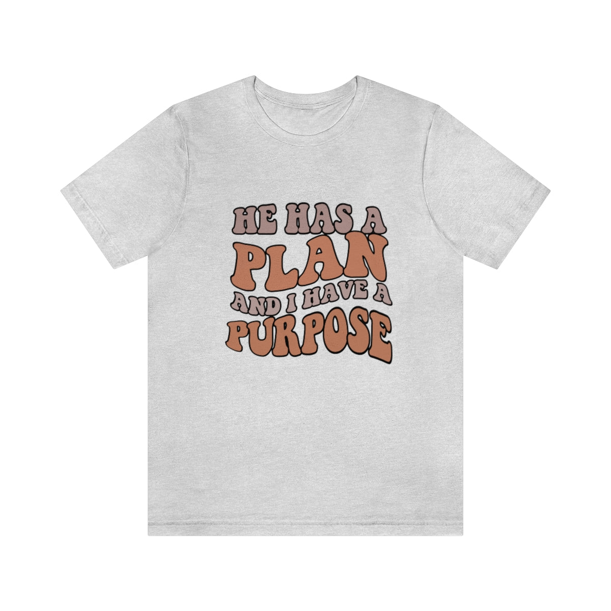 He Has A Plan Tee