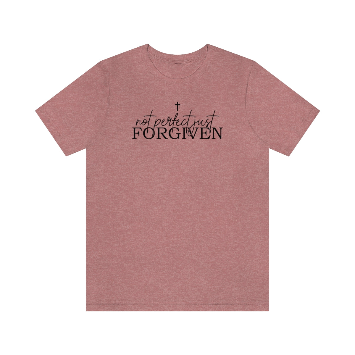 Not Perfect Just Forgiven Tee