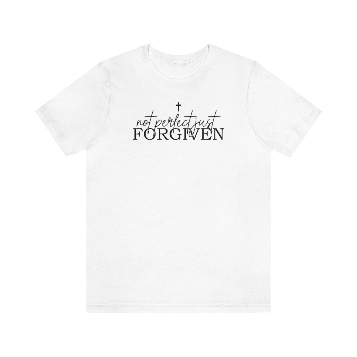 Not Perfect Just Forgiven Tee