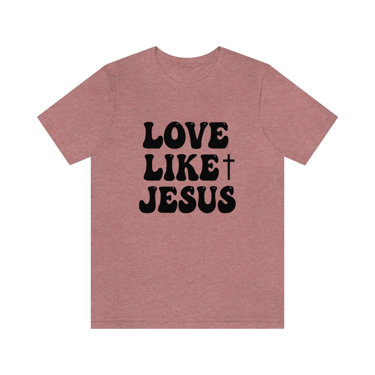 Love Like Jesus Tee