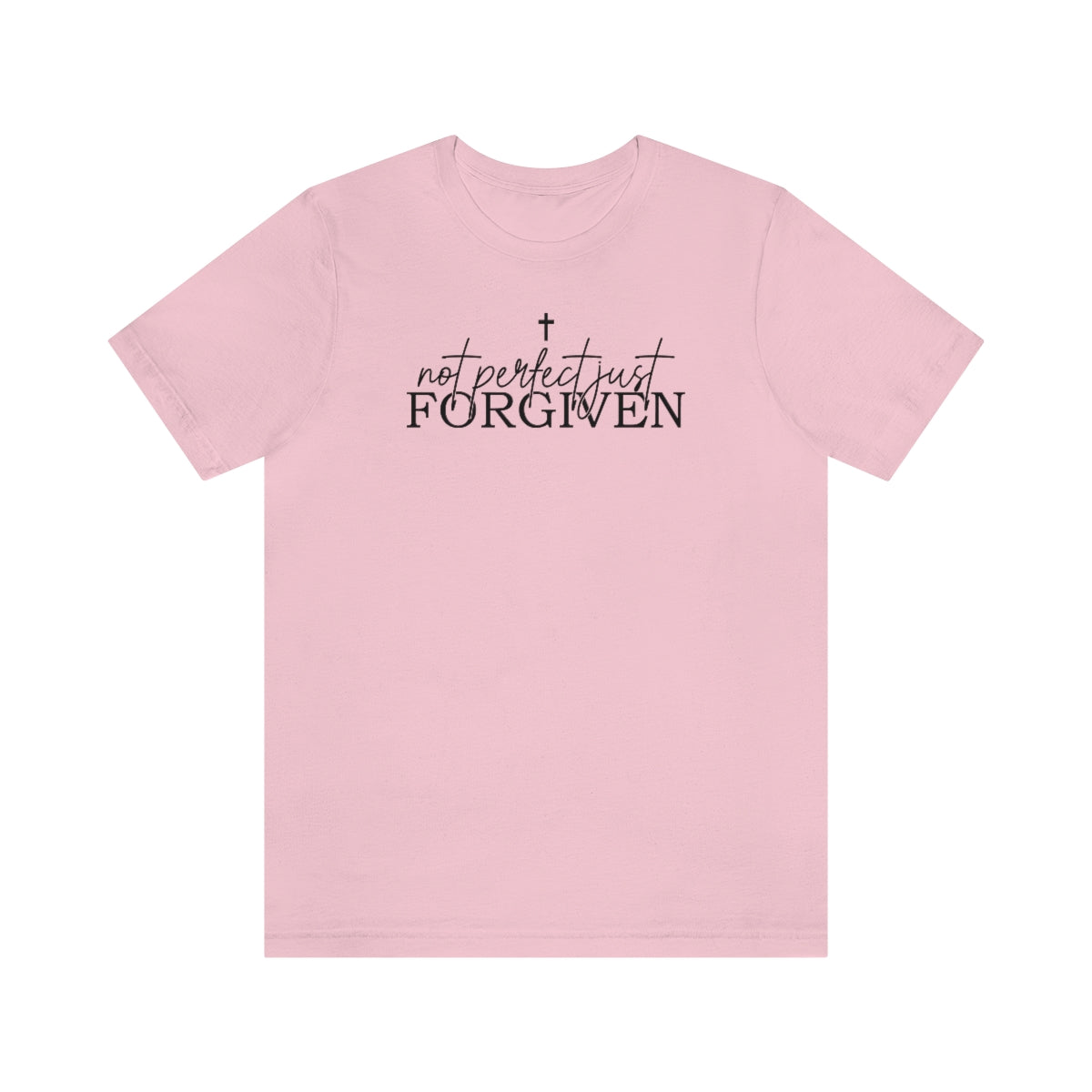 Not Perfect Just Forgiven Tee