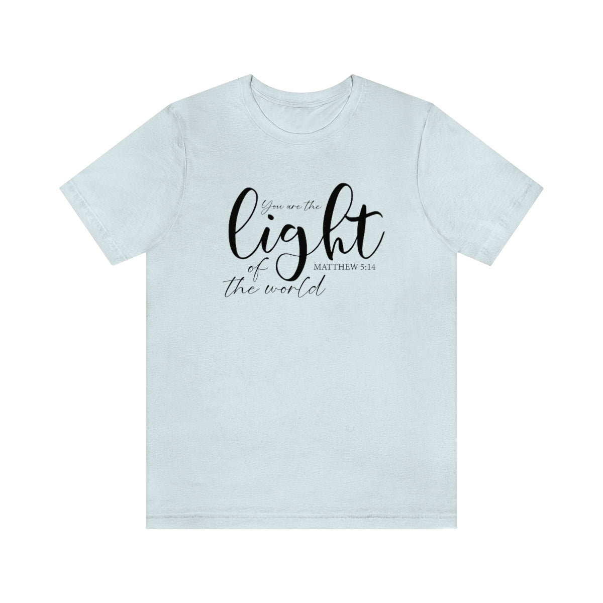 You are the light Tee