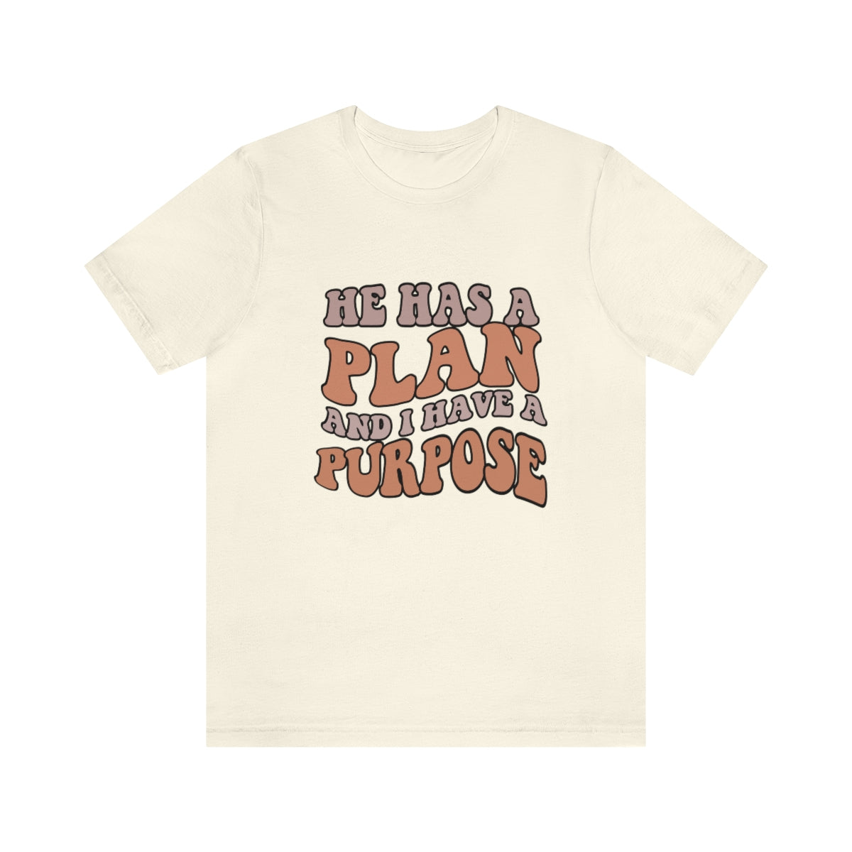 He Has A Plan Tee