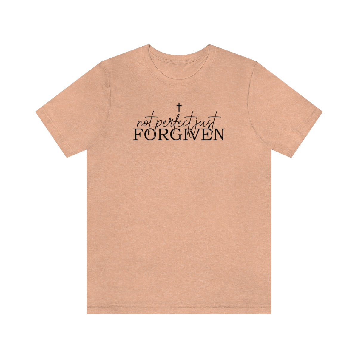 Not Perfect Just Forgiven Tee