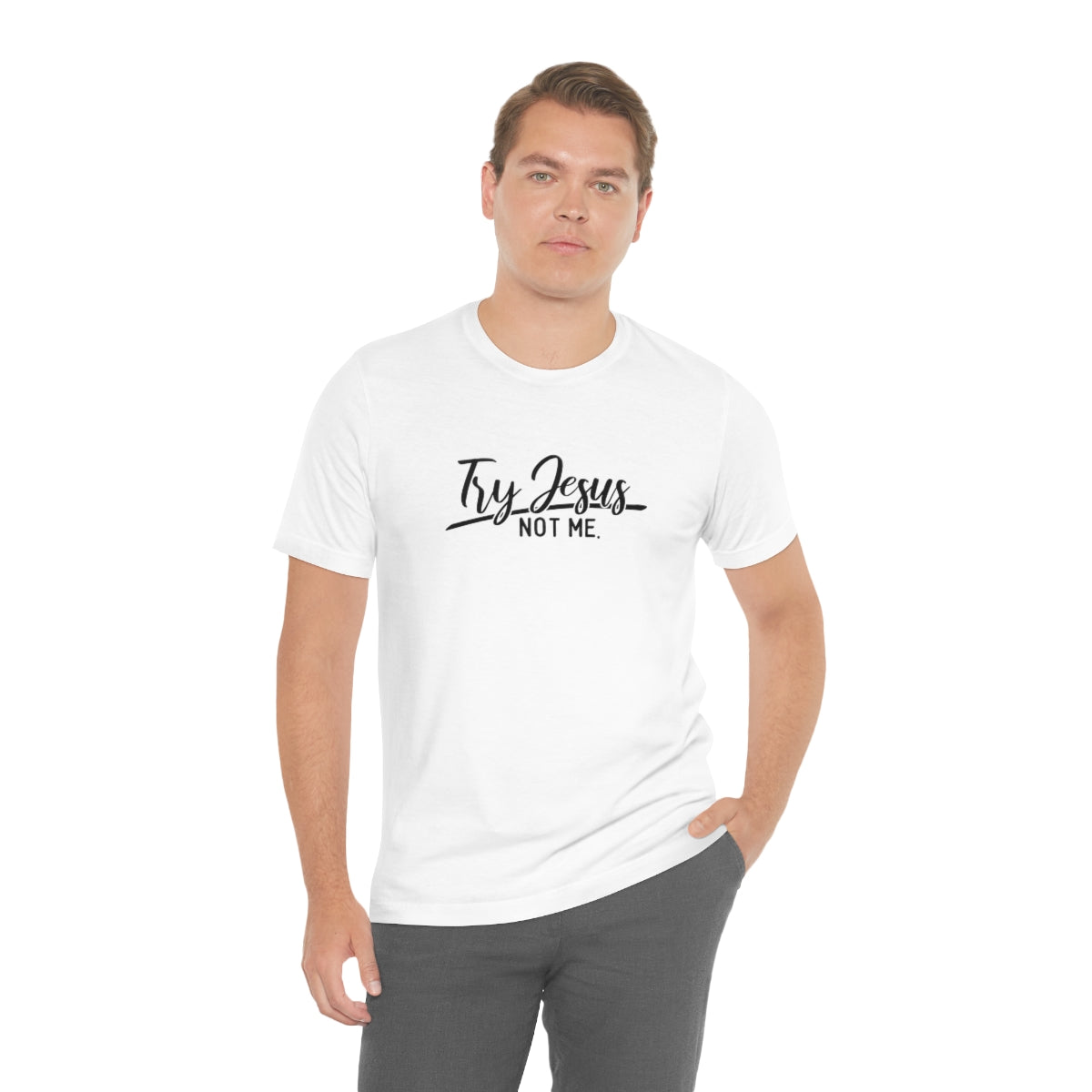 Try Jesus Not Me Tee